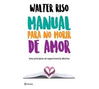 Walter Riso Manual Para No Morir de Amor / Manual for Not Dying of L (Tascabile)