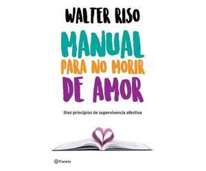 Walter Riso Manual Para No Morir de Amor / Manual for Not Dying of L (Tascabile)