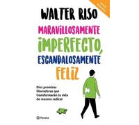 Walter Riso Maravillosamente Imperfecto, Escandalosamente Feliz / Wo (Tascabile)