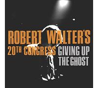 Walter, Robert 20th - Giving Up The Ghost
