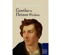 Walter Robert-Tornow Goethe in Heines Werken (Tascabile)