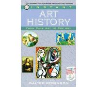 Walter Robinson Instant Art History (Tascabile)