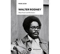 Walter Rodney: Black Power and Revolution