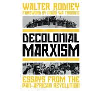 Walter Rodney Decolonial Marxism (Tascabile)