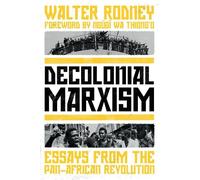 Walter Rodney Decolonial Marxism (Tascabile)