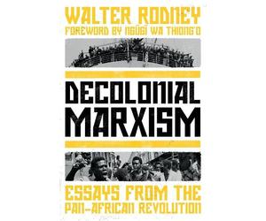 Walter Rodney Decolonial Marxism (Tascabile)
