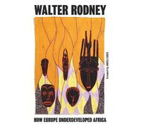 Walter Rodney How Europe Underdeveloped Africa (Tascabile)