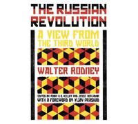The Russian Revolution: A View from the Third World by Walter Rodney