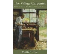 Walter Rose The Village Carpenter (Tascabile)