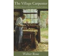 Walter Rose The Village Carpenter (Tascabile)
