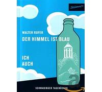 walter rufer: der himmel ist blau - ich auch