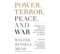 Walter Russell Mead Power, Terror, Peace, and War (Tascabile)