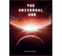 Walter Russell Russell, Walter The Universal One (Tascabile)