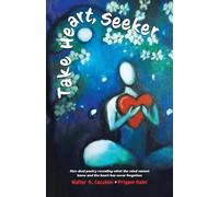 Walter S Cecchini Take Heart, Seeker (Tascabile)