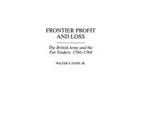 Walter S. Dunn Jr. Frontier Profit and Loss (Copertina rigida)