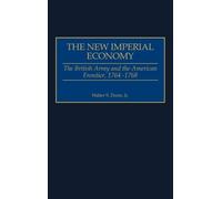 Walter S. Dunn Jr. The New Imperial Economy (Copertina rigida)