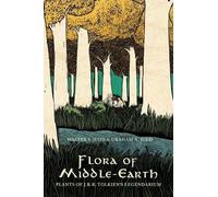 Walter S. Judd Graham A. Judd Flora of Middle-Earth (Copertina rigida)