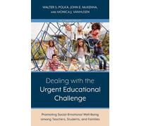 Walter S. Polka Dealing with the Urgent Educational Challenge (Copertina rigida)