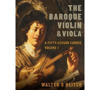 Walter S. Reiter The Baroque Violin & Viola (Tascabile)