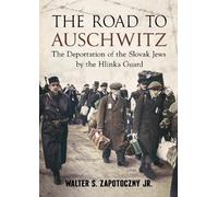 Walter S. Zapotoczny Jr Road To Auschwitz (Copertina rigida)