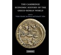 Walter Scheidel The Cambridge Economic History of the Greco-Roman Wo (Tascabile)