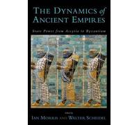 Walter Scheidel The Dynamics of Ancient Empires (Tascabile)