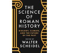Walter Scheidel The Science of Roman History (Tascabile)