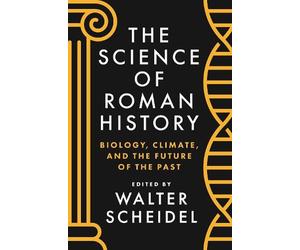 Walter Scheidel The Science of Roman History (Tascabile)