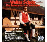 Walter Scholz - Der Trompeter von Sõckingen (1972-1979)