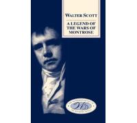 Walter Scott A Legend of the Wars of Montrose (Copertina rigida)