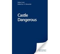 Walter Scott Castle Dangerous (Copertina rigida)