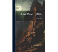 Walter Scott El Monasterio... (Copertina rigida)