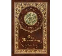 Walter Scott Guy Mannering (Royal Collector's Edition) (Case (Copertina rigida)