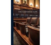 Walter Scott Hall The Universal Law; (Copertina rigida)