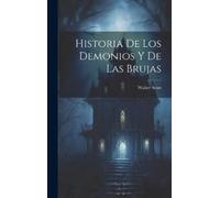 Walter Scott Historia De Los Demonios Y De Las Brujas (Copertina rigida)