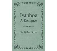 Walter Scott Ivanhoe - A Romance (Tascabile)
