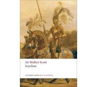 Walter Scott Ivanhoe (Tascabile) Oxford World's Classics
