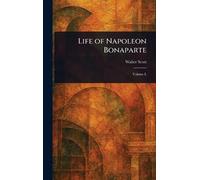 Walter Scott Life of Napoleon Bonaparte (Copertina rigida)