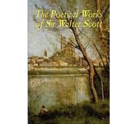 Walter Scott The Poetical Works of Sir Walter Scott (Tascabile)