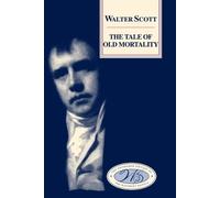 Walter Scott The Tale of Old Mortality (Copertina rigida)