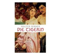 Walter Serner Die Tigerin (Tascabile)