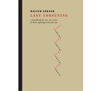 Walter Serner Last Loosening (Copertina rigida)