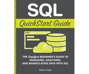 Walter Shields SQL QuickStart Guide (Tascabile)