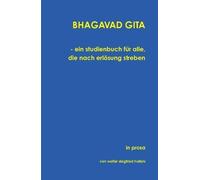 Walter Siegfrie BHAGAVAD GITA - ein studienbuch für alle, die (Copertina rigida)