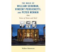 Walter Simmons The Music of William Schuman, Vincent Persichetti, an (Tascabile)