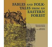 Walter Skeat Fables and Folk-Tales from an Eastern Forest (Tascabile)