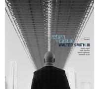 Walter Smith III Return to Casual (CD) Album