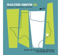 Walter Smith III Three of Us Are from Houston and Reuben Is Not (CD) Album