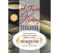 Walter Staib Martha W. Murphy A Taste of History Cookbook (Copertina rigida)