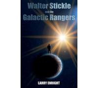 Walter Stickle and the Galactic Rangers: 1